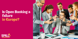 Is Open Banking a failure in Europe?